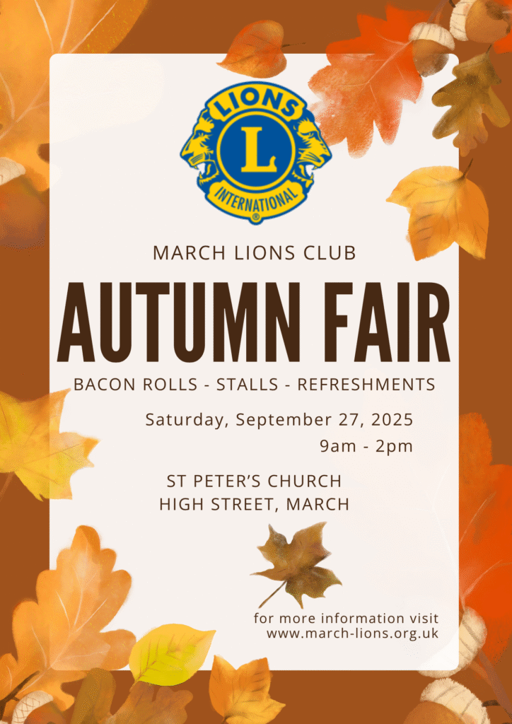 March Lions Club Autumn Fair Poster - Bacon Rolls, Stalls and Refreshments. Saturday, September 27, 2025 between 9am and 2pm at St Peter's Church, High Street, March.
The poster is set on a background of oranges and browns with falling leaves and acorns.